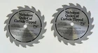 TWO(2) Circular Saw Blade 7-1/4" 18 Long Life Carbide Teeth Nicholson Quik-cut Open. Price: $9.45.