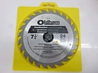 New!! Oldham Circular Saw Blade 7-1/4", Teeth, 7254524 Open. Price: $9.99.