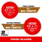10 In. X 60-TOOTH Fine And 80-TOOTH Ultra Circular Saw (2-BLADES New. Price: $114.39.
